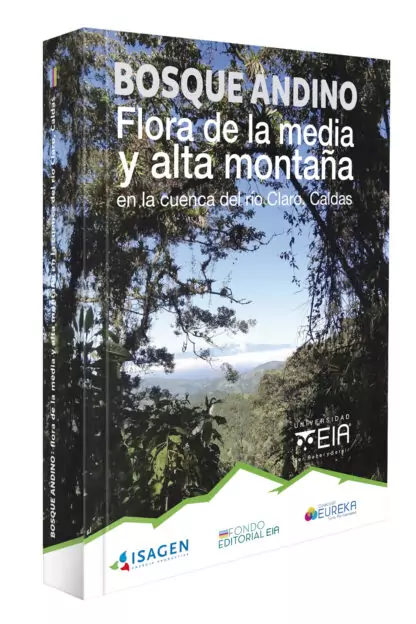 BOSQUE ANDINO Flora de la media y alta montaña en la cuenca del río Claro, Caldas